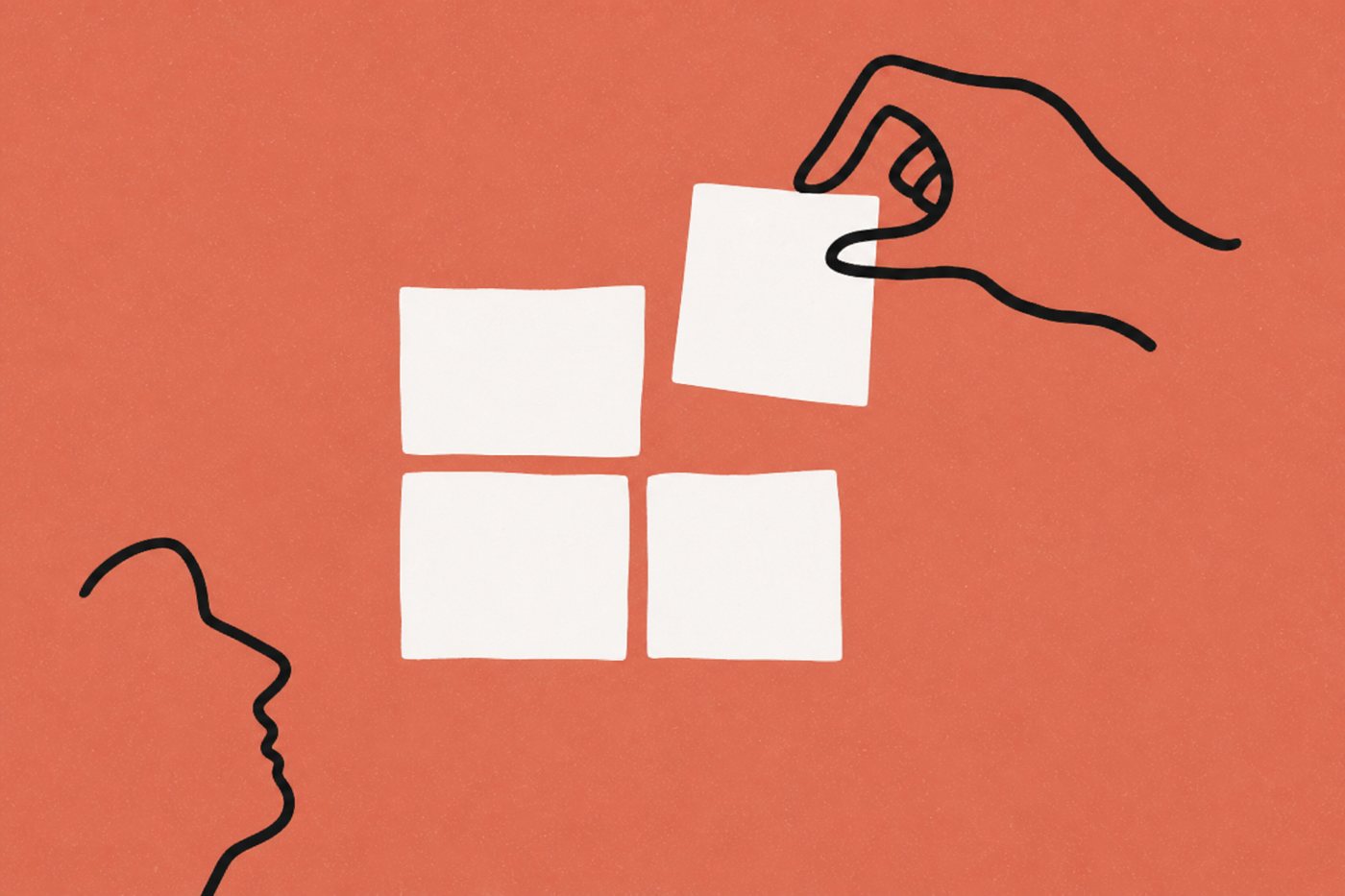 Hand-drawn ink-line illustration on terracotta: a loopy hand places the last of four cream squares into a two-by-two arrangement, a one-line profile face observing.