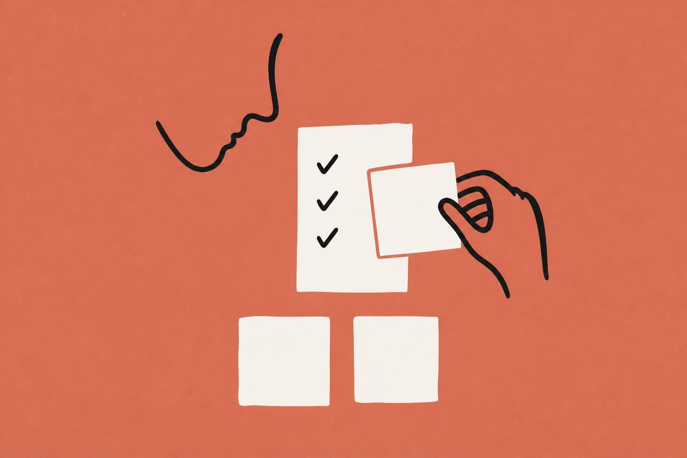 Hand-drawn line illustration in warm terracotta and cream: a loopy line-drawn hand holds a cream card up against a taller cream tablet marked with three checkmarks, two more cream cards waiting below, a one-line profile face observing.